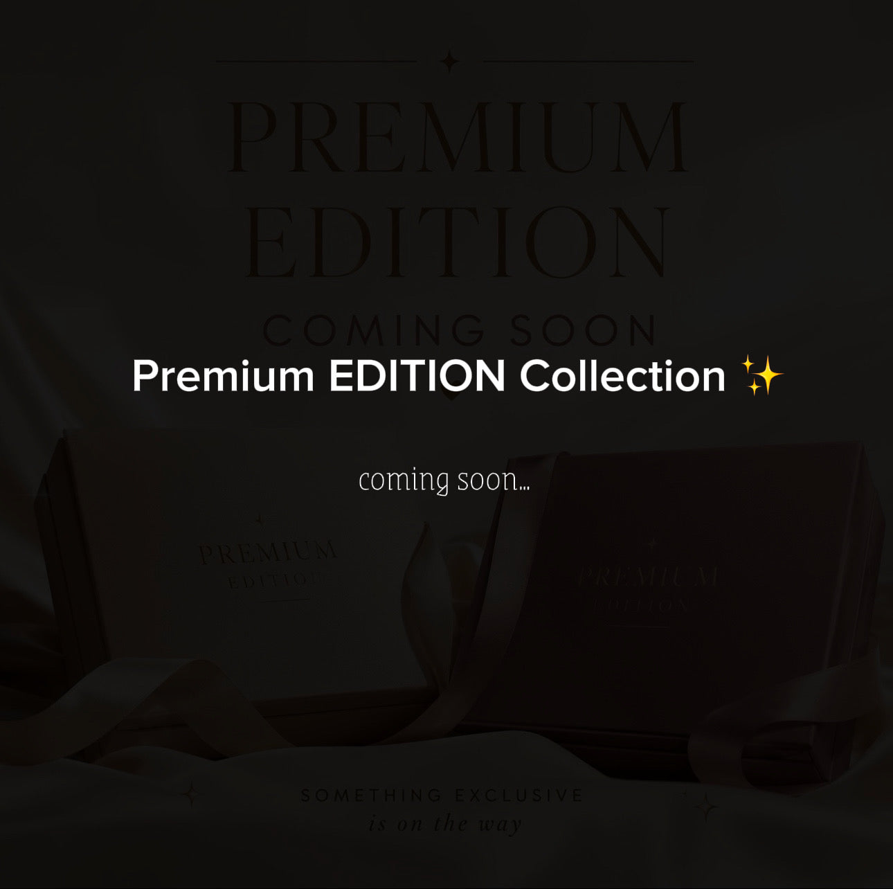 Premium Edition Collection🤎 coming soon...
